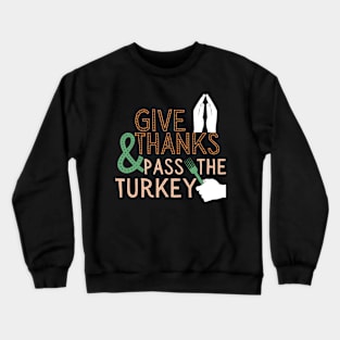 Thanksgiving Dinner Turkey Day Crewneck Sweatshirt